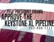 Approve the Keystone XL Pipeline
